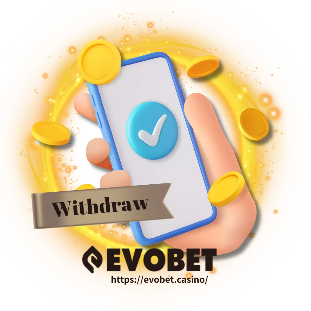 EVOBET Casino Withdraw