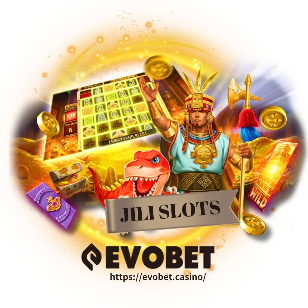 EVOBET Casino JILI SLOTS